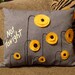 TONIGHT / NOT TONIGHT Yellow Poppy recycled felt pillow 17 X 13inches