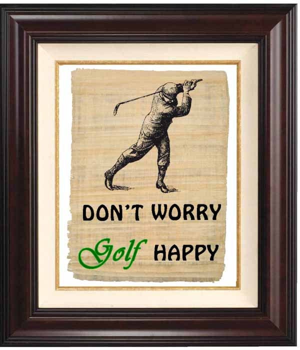 Dont worry Golf happy Print . Keep calm wall art Poster 453