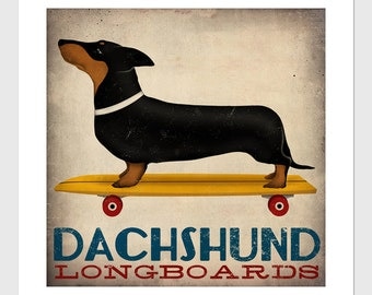 DACHSHUND Wiener Dog Longboards Skateboard  - 10x10 Archival Giclee Print Signed