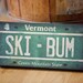 Made to Order - Ski Bum Vermont License Plate Gallery Wrapped Canvas Wall Art 6x12x1.5 SIGNED