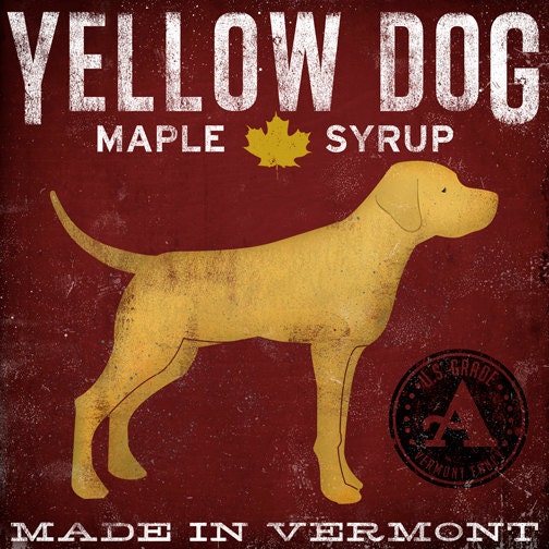 Yellow Dog Vermont Maple Syrup GRAPHIC ART giclee print 12x12 signed LABRADOR Your Choice