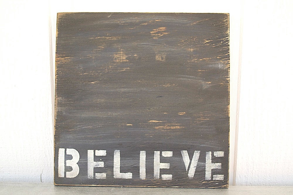 Cottage Chic - Wood Sign - Believe - 12x12 - Rustic - Office