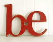 word sign  wooden sign BE rustic red primitive sign country sign Red or YOU CHOOSE - OldNewAgain