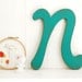 SALE -- painted wood signs letter N hanging wall decor Dark Turquoise or You Choose