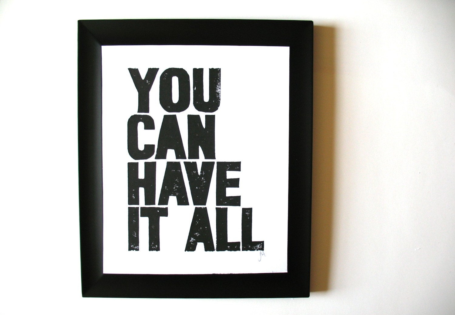 LINOCUT PRINT - You can have it all BLACK letterpress typography poster 8x10