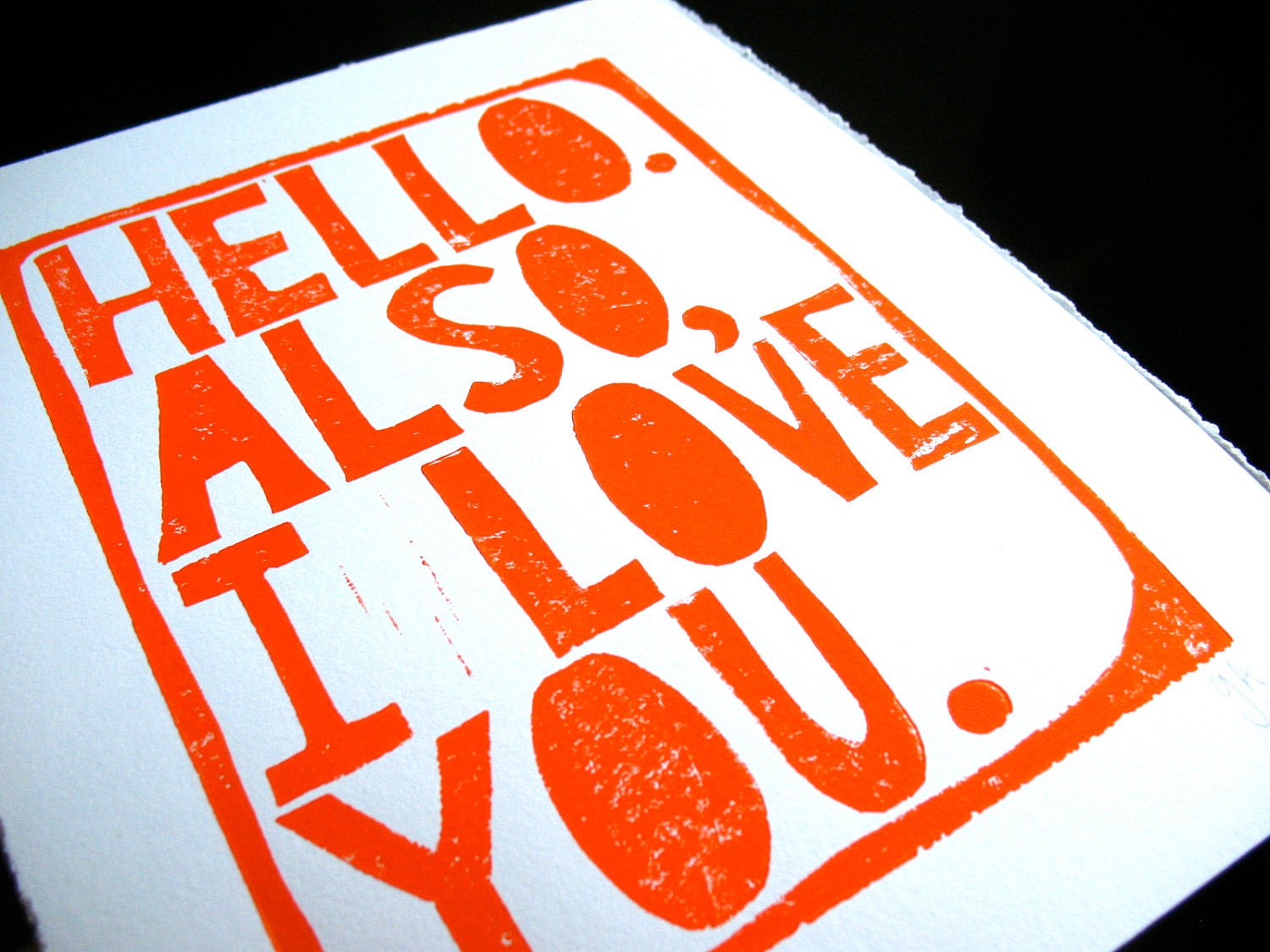 PRINT - Hello.  Also, I love you ORANGE LINOCUT 8x10 typography valentine