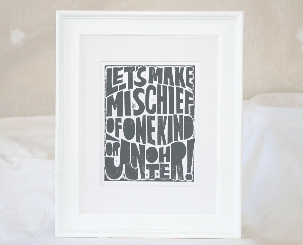 Wall Art, Where the Wild things Are Wild, Nursery Art Print, Raw Art Letterpress, Typography Poster Lets make mischief Letterpress poster