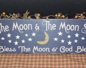 I See The Moon primitive wood sign