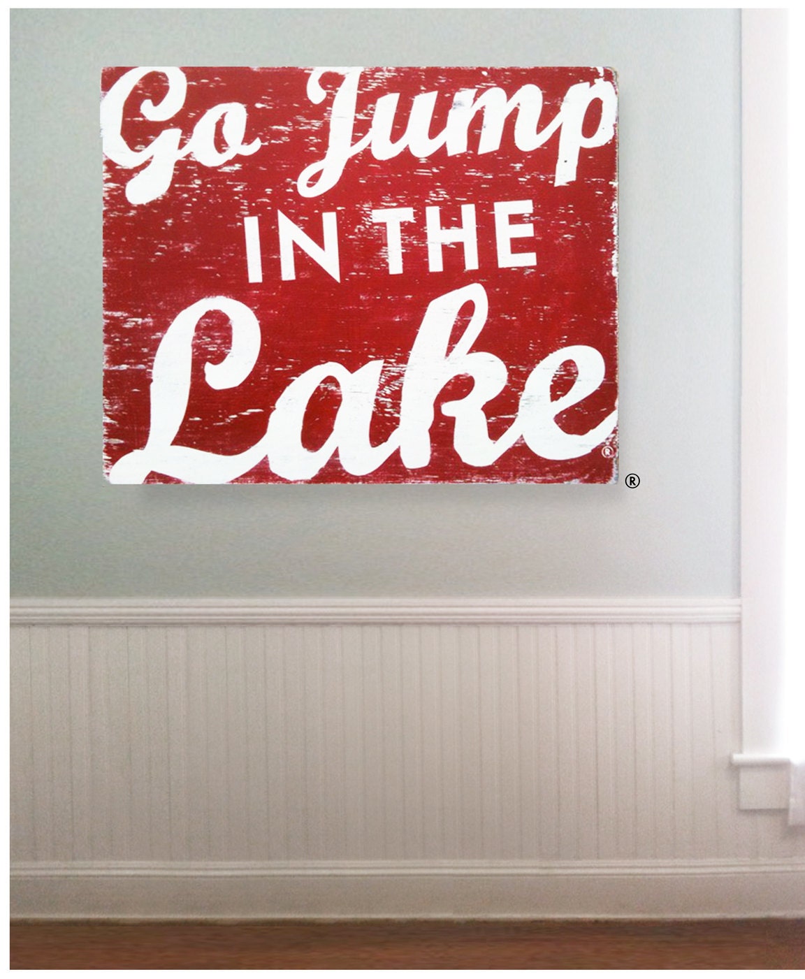 Large Oversized  Go Jump in the Lake rustic sign-  28 x 35