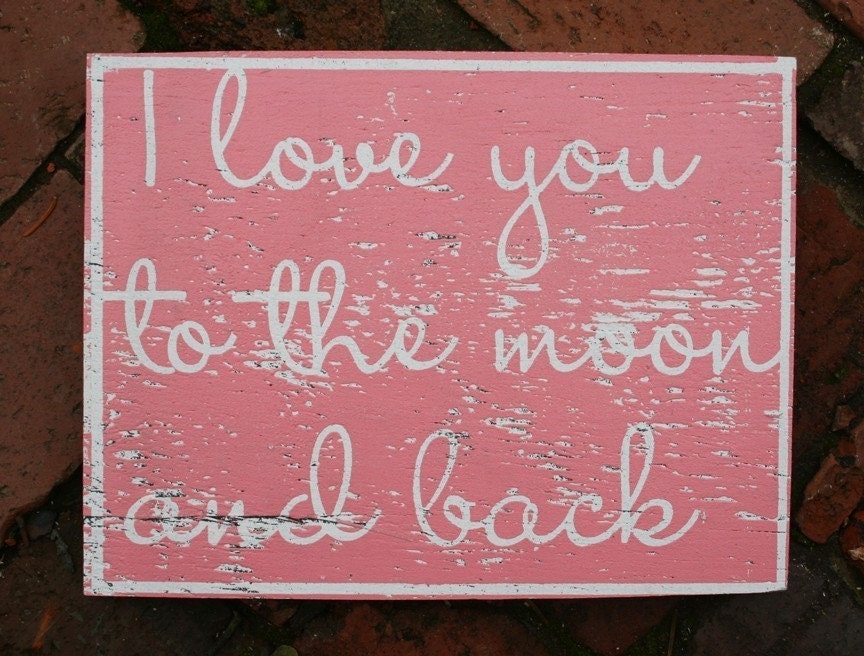 I Love You to the Moon and Back Distressed Wooden Sign-SMALL 9x10