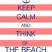 Cabana Striped Keep Calm and Think of the Beach Poster