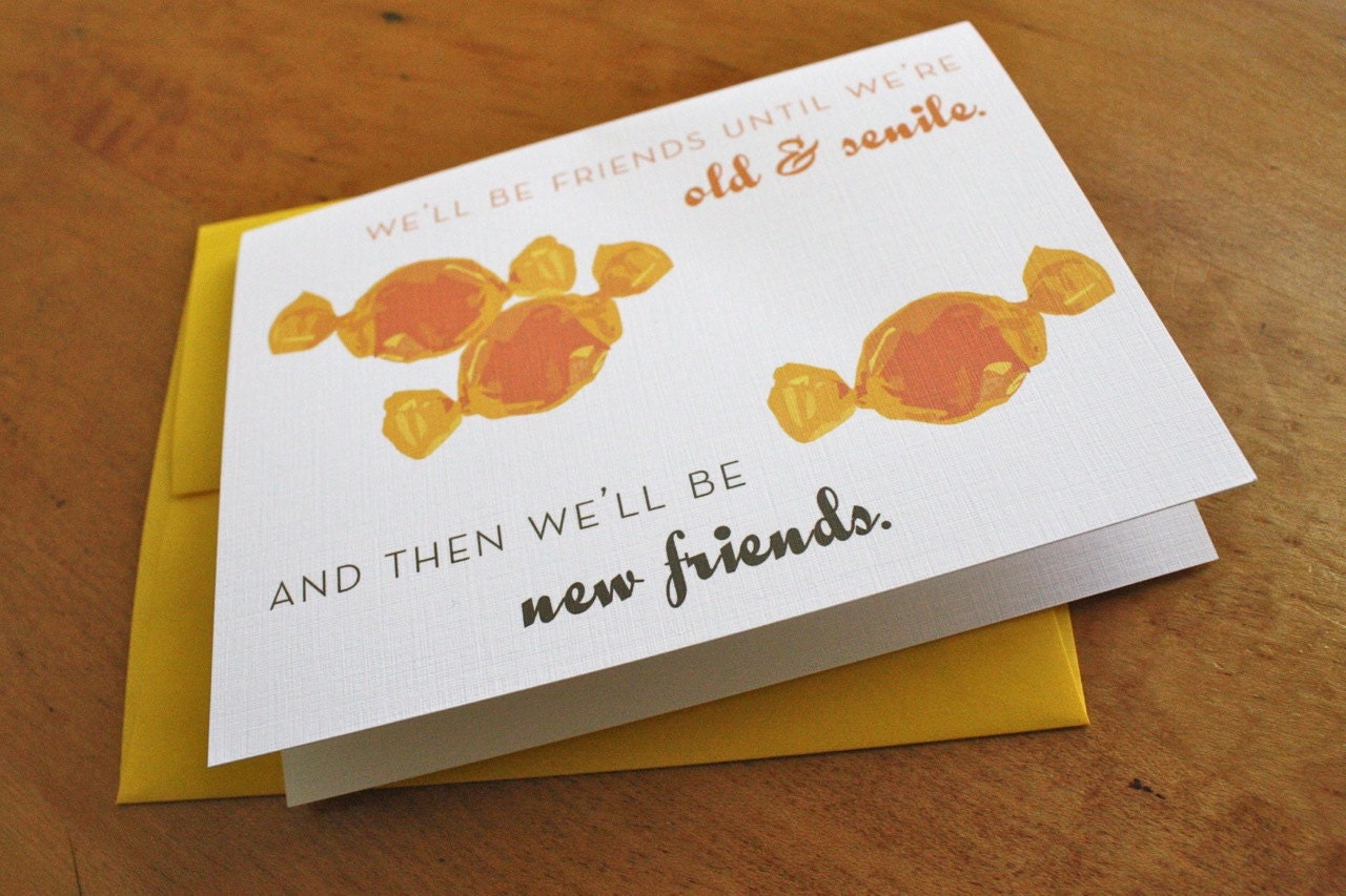 Friends Until Old and Senile - Butterscotch Card