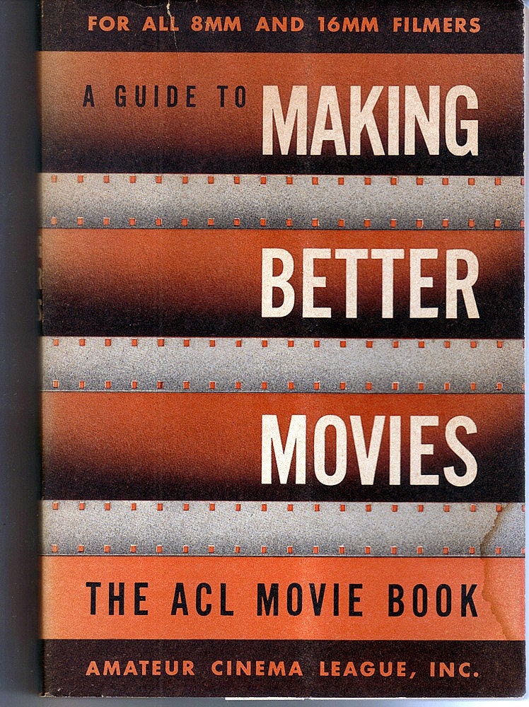 Guide to Making Better Movies 8-16mm 1949