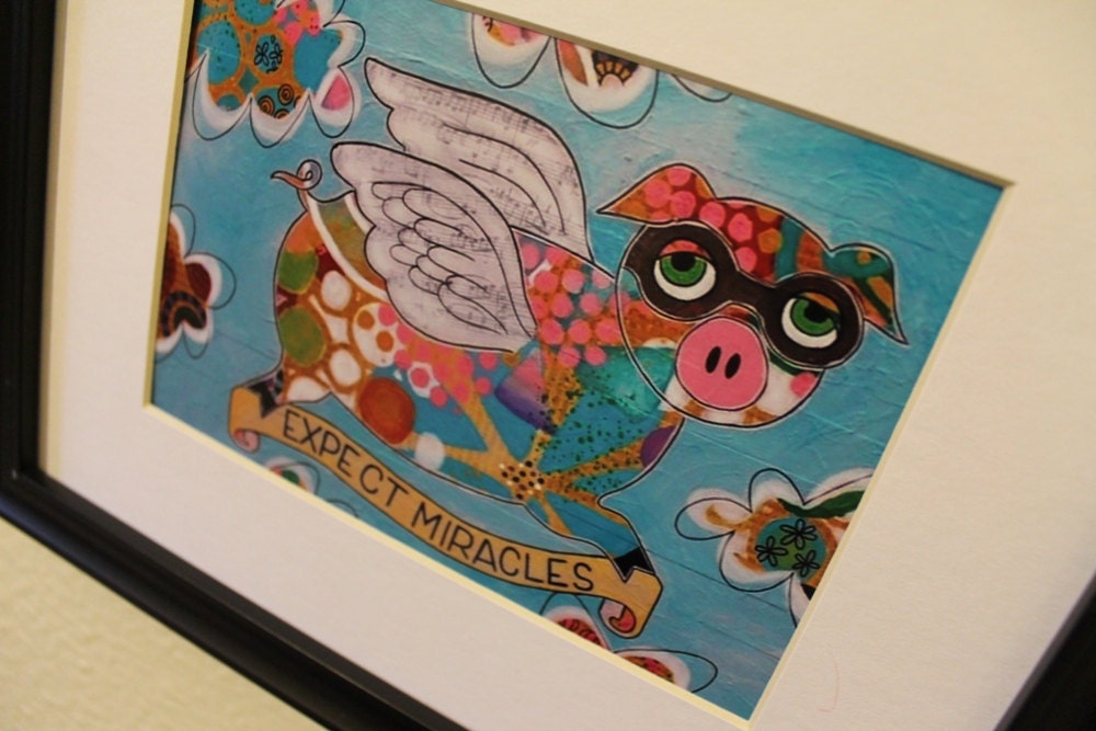 5 x 7 expect miracles flying pig print of mixed media art