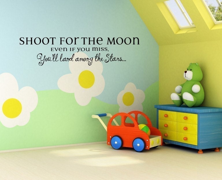 Vinyl Lettering Decal - Shoot for the moon, even if you miss you'll land among the stars. - 1329