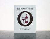 It Is Always Time For Wine Card