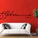 Scripture Wall Decal With GOD all things are Possible Luke 1:37 EXTRA LARGE