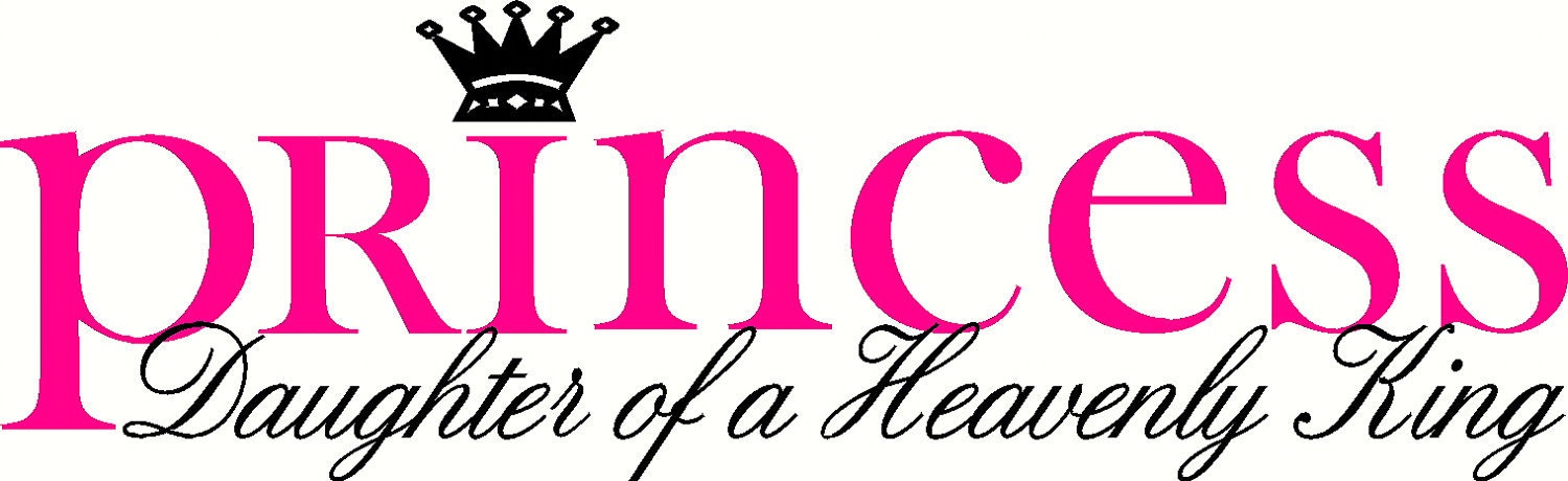 Princess daughter of a Heavenly King Wall Decal, great for girl's room