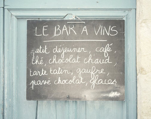 Le Bar a Vins - 8x10 Fine Art Photograph - France Home Decor French Hand Written Sign Typography Lettering Chalkboard Cafe Wall Art - lorandherworld
