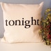 Hand Stamped Tonight - Not Tonight 2-Sided Pillow Cover