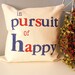 In Pursuit Of Happy Hand Stamped Pillow Cover
