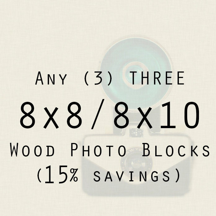 Photography - Wood Photo Blocks - Any three 8x8 or 8x10 wood mounted prints