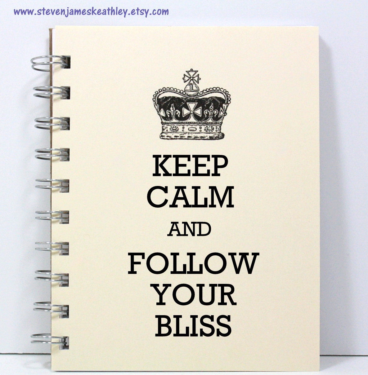 Follow Your Bliss Journal Notebook Diary Sketch Book - Keep Calm and Follow Your Bliss - Ivory