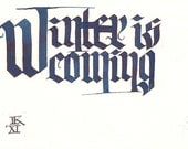 Winter is Coming