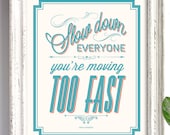 SLOW DOWN Typographic Sign (blue and red) - 8x10 Art Print