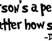Quote-A Person's A Person No Matter How Small Dr. Seuss