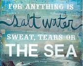 The Cure for Anything is Salt Water 14x11 paper print- inspirational ocean artwork, beach word art typography poster