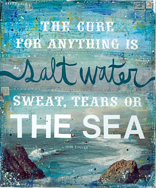 The Cure for Anything is Salt Water 8 x 10 paper print poster - inspirational ocean artwork, beach word art typography poster