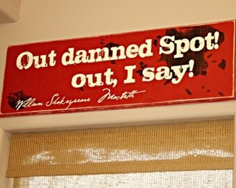 Out Damned Spot -- William Shakespeare Quote -- Laundry Room Sign -- CUSTOM COLORS -- 3 sizes