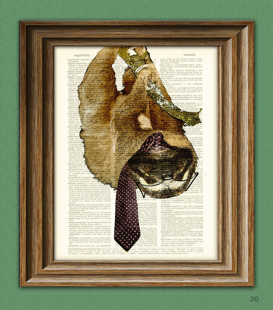 Sloth Art Print "Late Again I see, Johnson" Business Sloth illustration beautifully upcycled dictionary page book art print