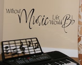 Without MUSIC Life Would B-Flat wall decal vinyl lettering (W00834)