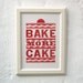Vintage Bake More Cake Letterpress Print Red