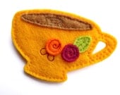 Felt Teacup Brooch - Afternoon Tea Yellow Teacup with Pink & Orange Flowers - Mother's Day Gift / Gift for Her / Bridesmaid Gift