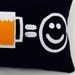 Beer Makes Me Happy Original and Fun Pillow