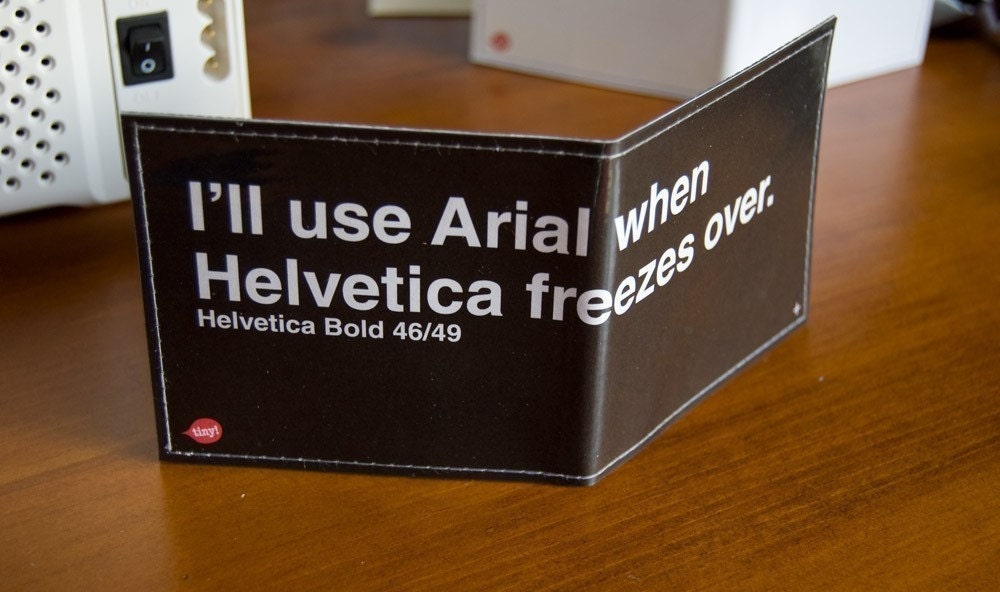 I'll Use Arial When Helvetica Freezes Over Wallet - Black