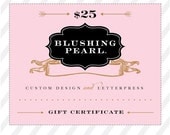 25 dollar Gift Certificate To Blushing Pearl