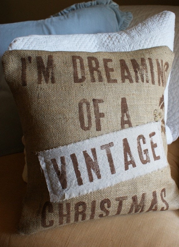 Original...I'm Dreaming of a Vintage Christmas Burlap Pillow Cover