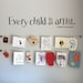 Every Child is an Artist Wall Decal Large - Children Artwork Display - Picasso Quote