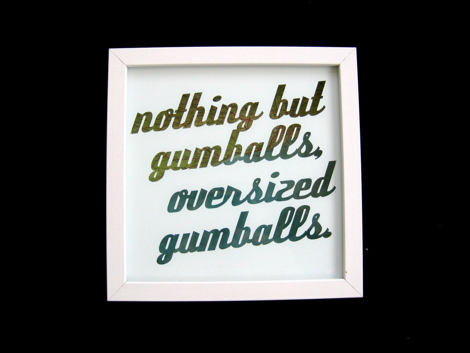 nothing but gumballs, oversized gumballs