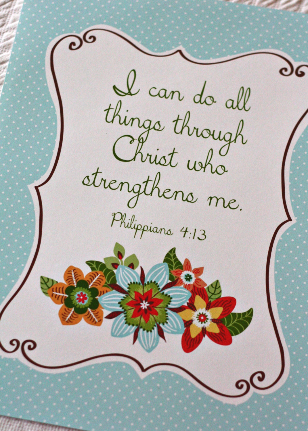 I Can Do All Things Through Christ... scripture print Turquoise, coral, greens