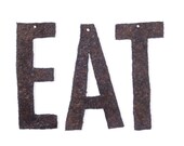 Eat Sign Reclaimed Farm Metal