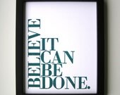 Simple Letterpress, Believe It Can Be Done 8x10 Inspirational Art Poster, Teal