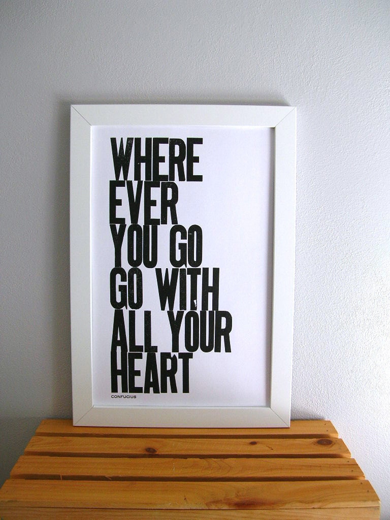 Back to School Poster, Black and White Letterpress Typography Poster, Wherever You Go Go with All Your Heart Letterpress Print (Black)