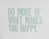 Light Aqua Letterpress Print, Do More of What Makes You Happy Poster, Clean Lines, Minimalism, 8x10