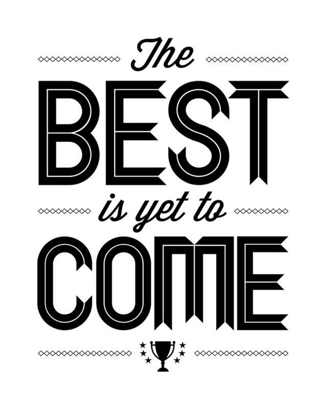 Retro Style Quote, The Best Is Yet To Come, Typography, Black, White, Hope, Encouragement, Faith, Positive, Zen, Believe, Diner, Kitchen