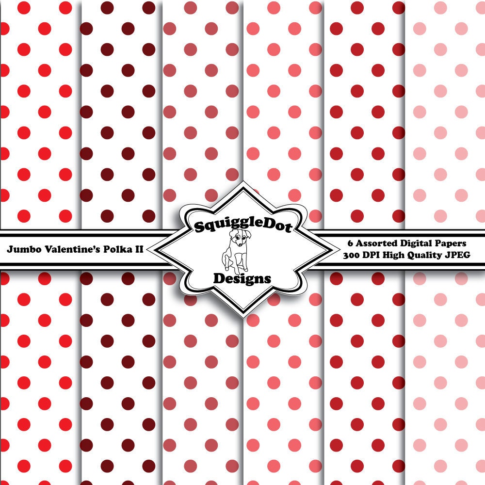 Digital Printable Paper for Cards, Crafts, Art and Scrapbooking Set of 6 - Jumbo Valentine's Polka II - Instant Download